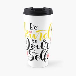 Be Kind to Yourself