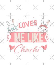 No Bunny Loves Me Like Chachi