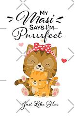 My Masi says I'm Purrrfect
