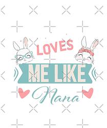 No Bunny Loves Me Like Nana (Blue)