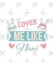 No Bunny Loves Me Like Nani (Blue)